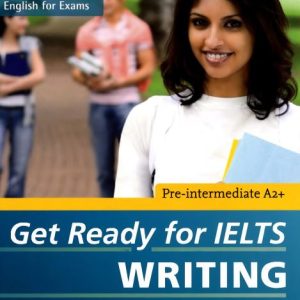 Get Ready for IELTS Writing Pre Intermediate